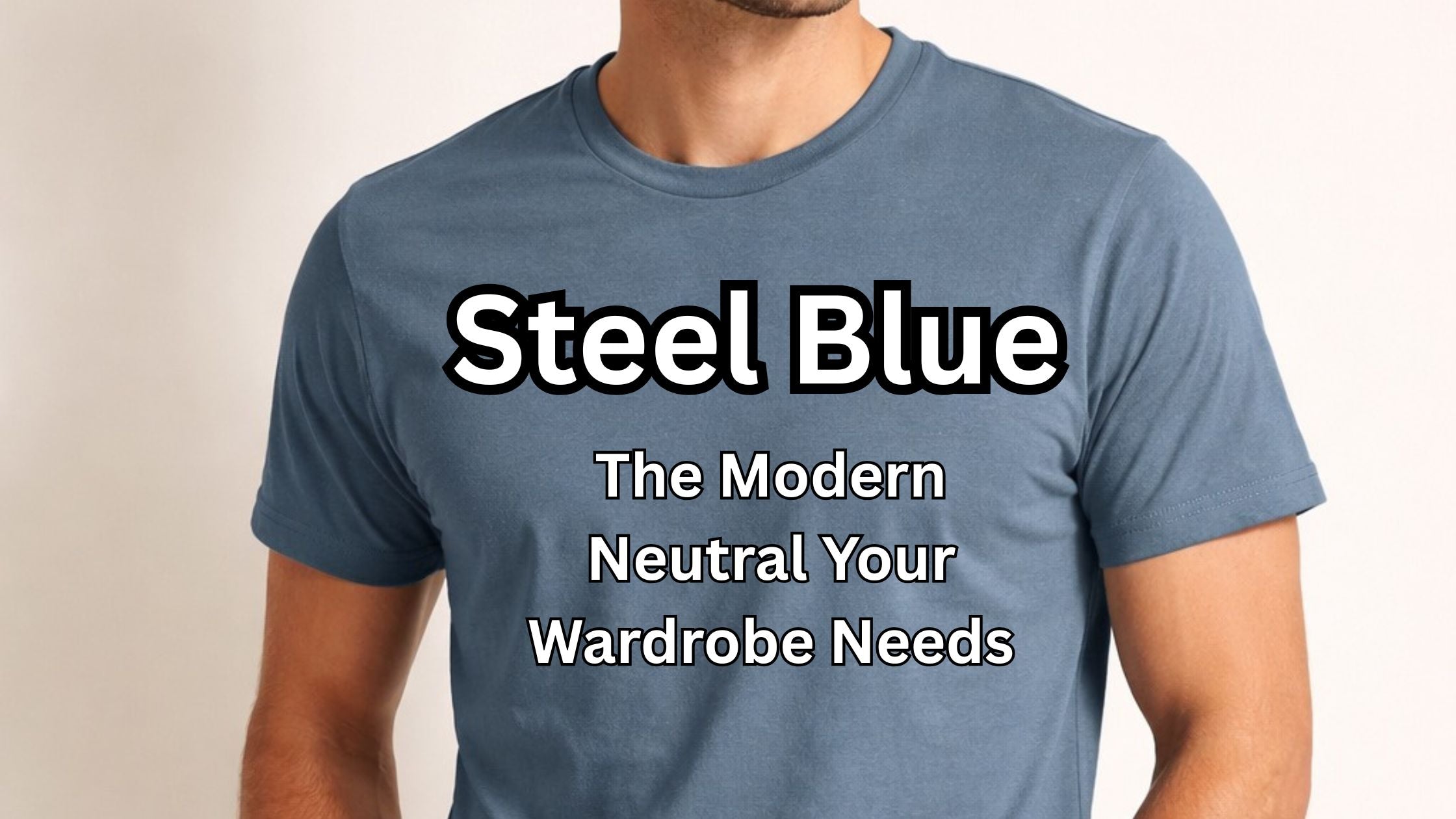 What to Wear with a Steel Blue T-Shirt