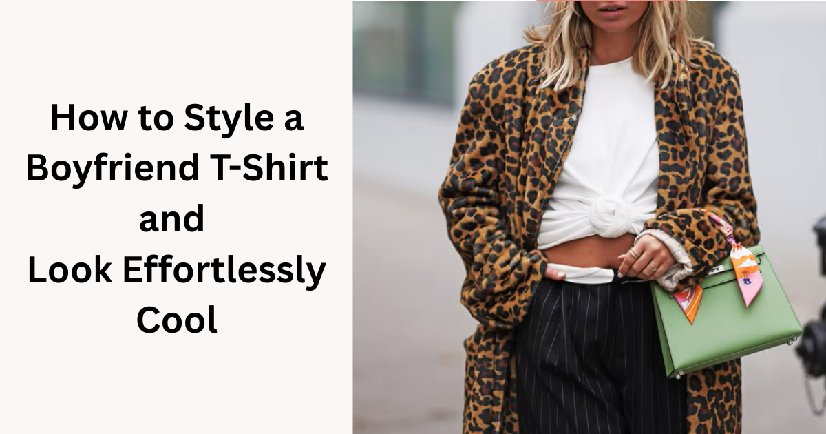 ✨Styling a Boyfriend Tee
