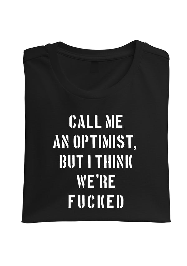 Call Me an Optimist" Tee - Unisex Edition