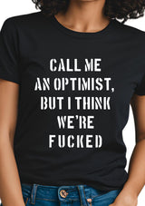 Call Me an Optimist" Tee - Unisex Edition