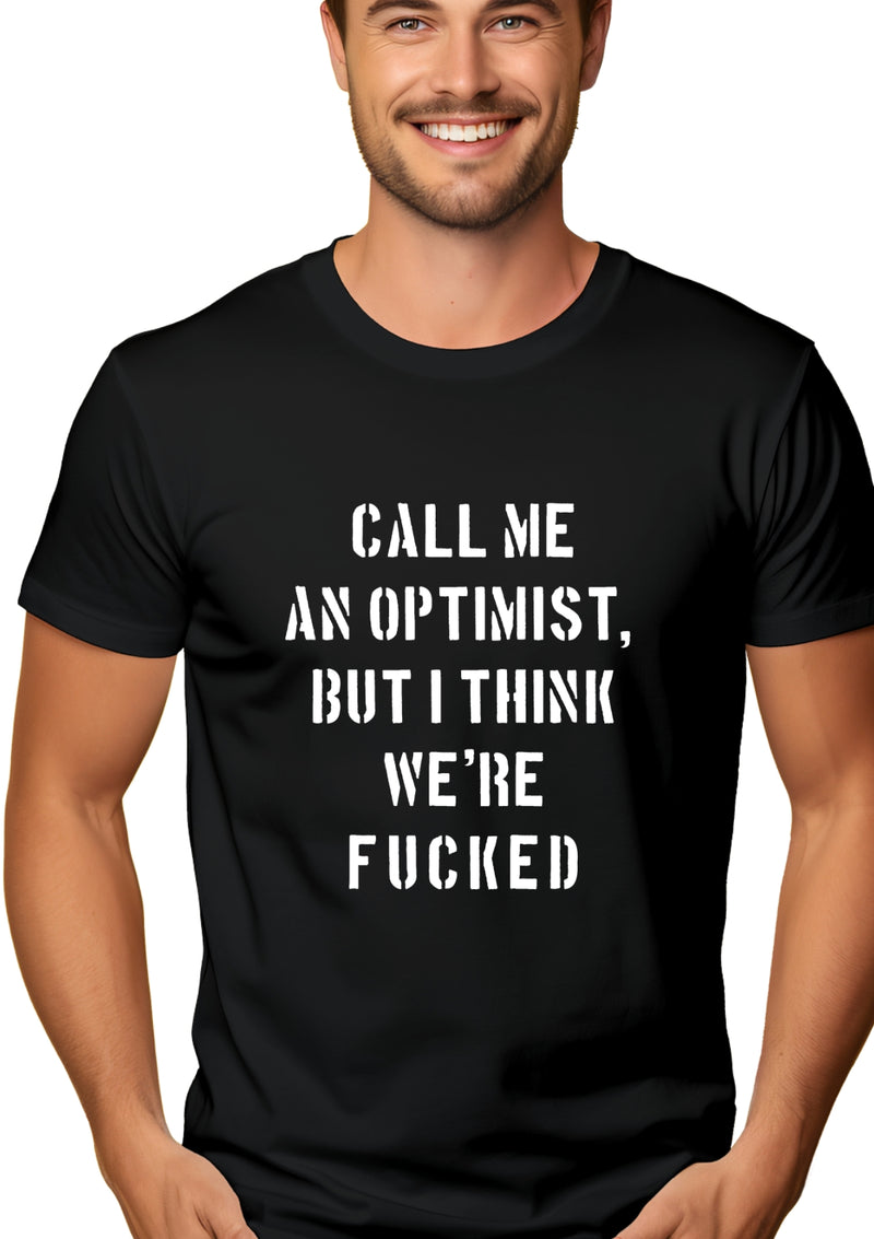 Call Me an Optimist" Tee - Unisex Edition