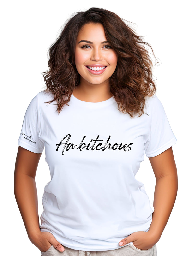 Ambitchous Graphic T-Shirt for Women – Side Hustle Style