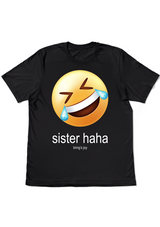 Sister Ha Ha Brings Joy & Good Fortune – Harris 2024 Black Tees